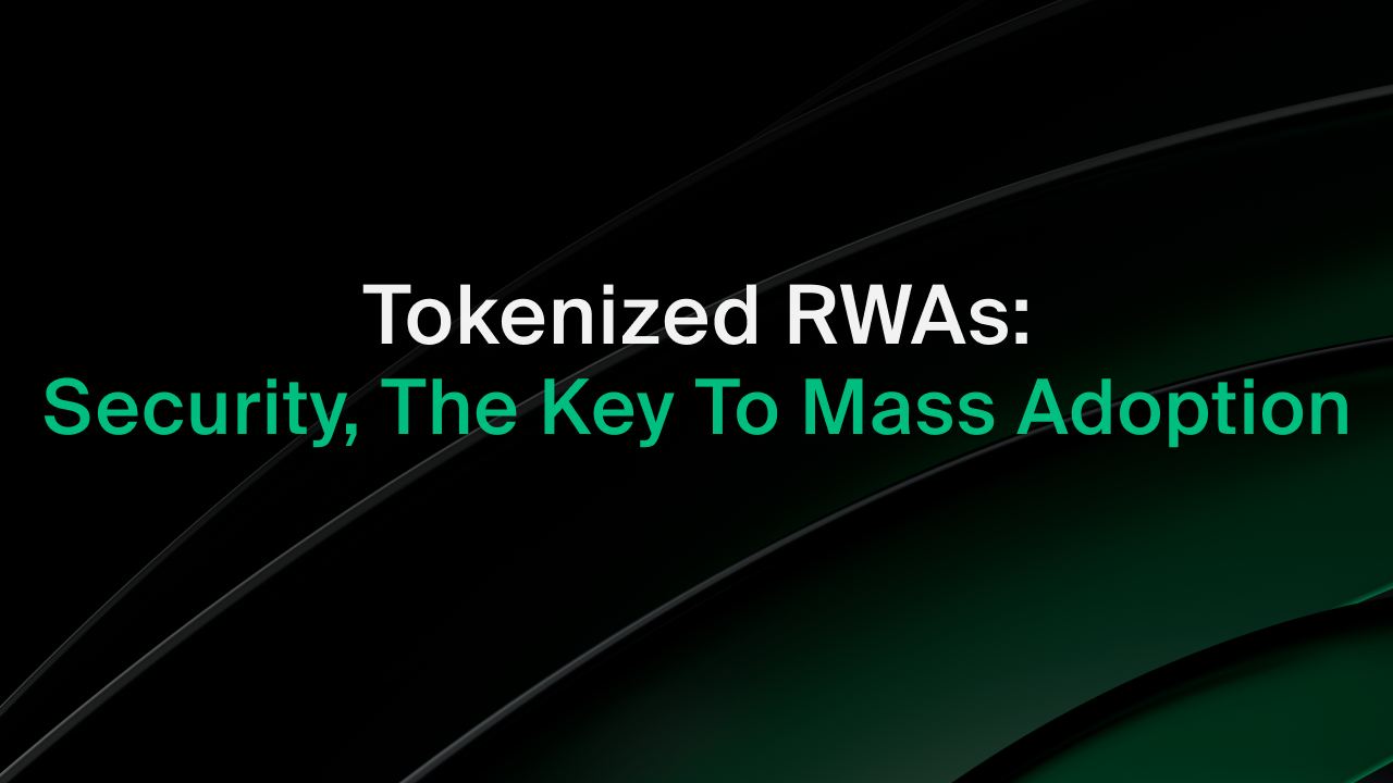 Tokenized RWAs: Security, The Key To Mass Adoption